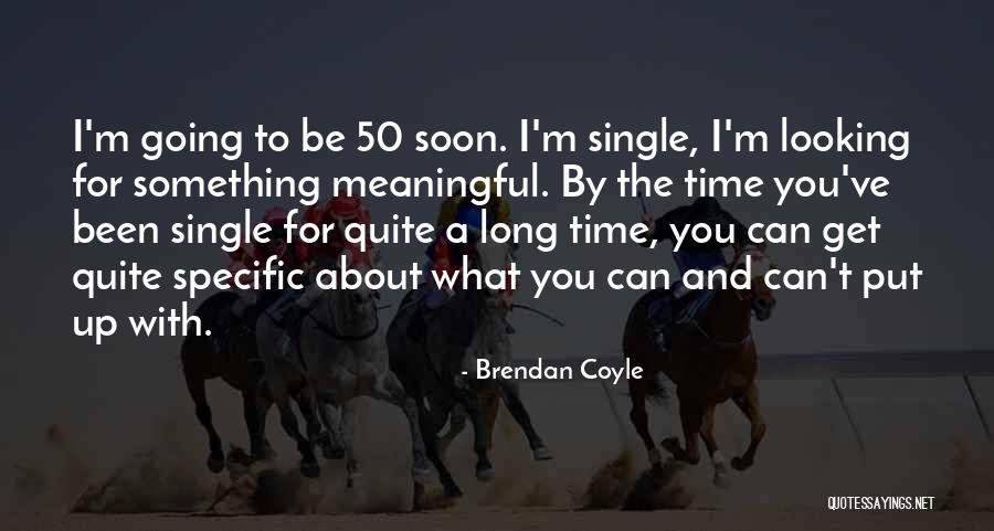Brendan Coyle Quotes 944693 Brendan Coyle Quotes 944693