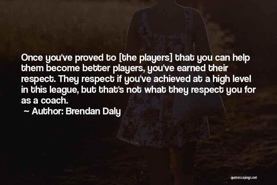 Brendan Daly Quotes 1214854