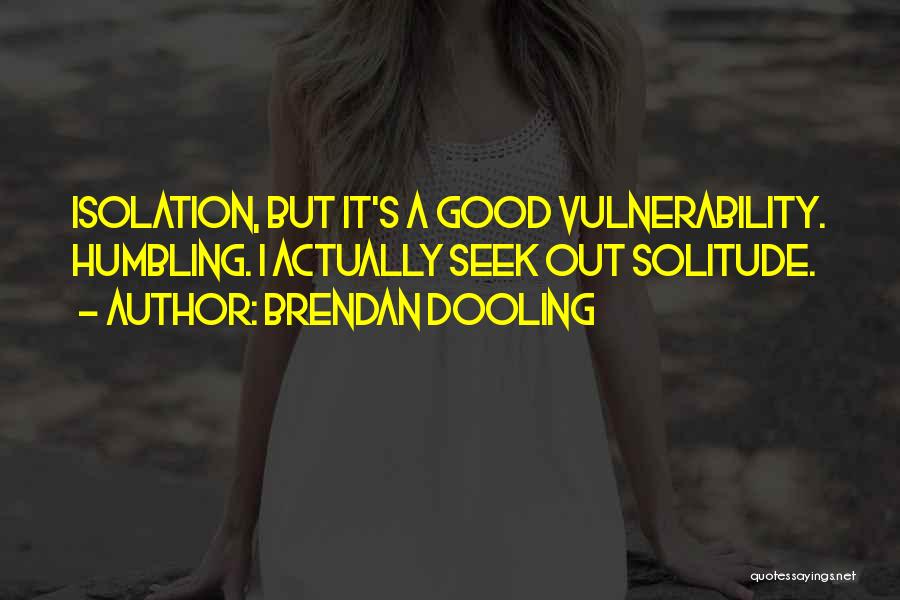 Brendan Dooling Quotes 1559522