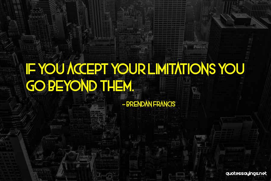 Brendan Francis Quotes 1886427 Brendan Francis Quotes 1886427
