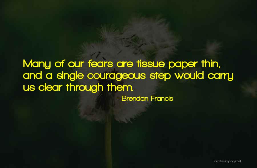 Brendan Francis Quotes 1972043