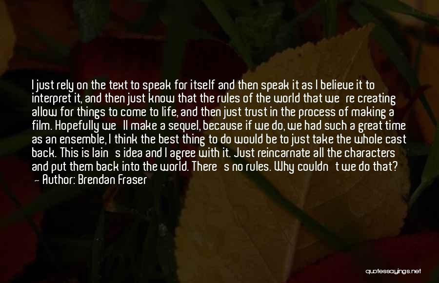 Brendan Fraser Quotes 1310876