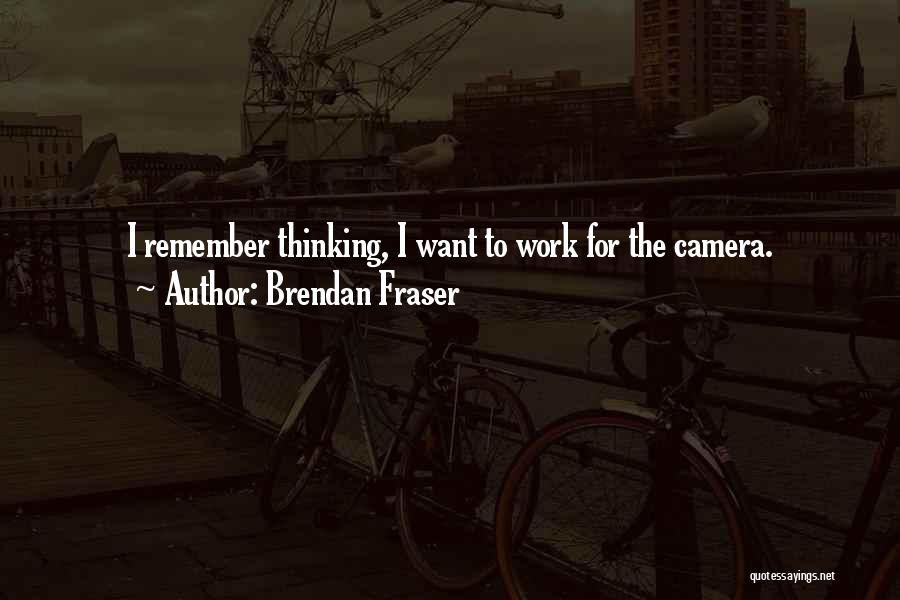 Brendan Fraser Quotes 1775016