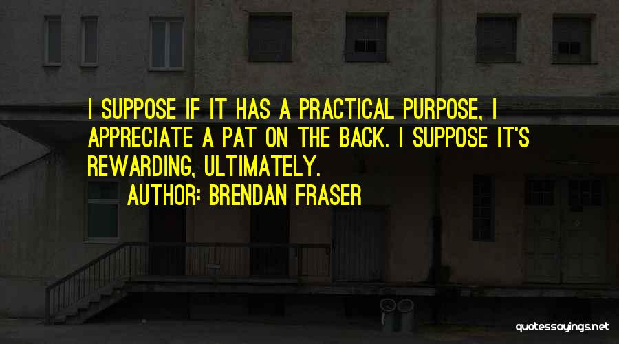 Brendan Fraser Quotes 2030355
