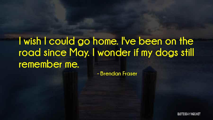 Brendan Fraser Quotes 626693