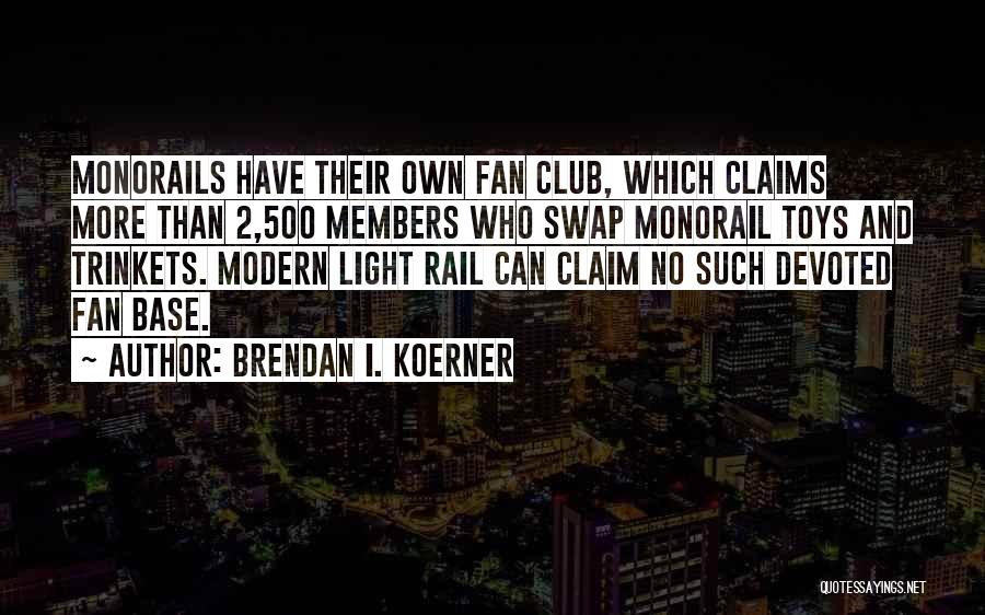 Brendan I. Koerner Quotes 2116698