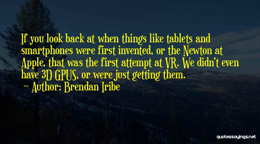 Brendan Iribe Quotes 175096