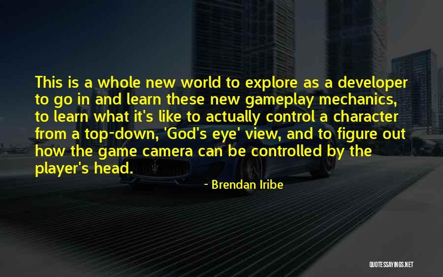 Brendan Iribe Quotes 1911000 Brendan Iribe Quotes 1911000