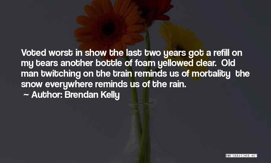 Brendan Kelly Quotes 1085624