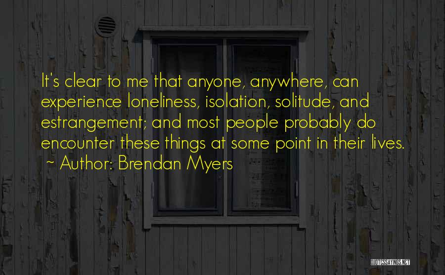 Brendan Myers Quotes 1213328