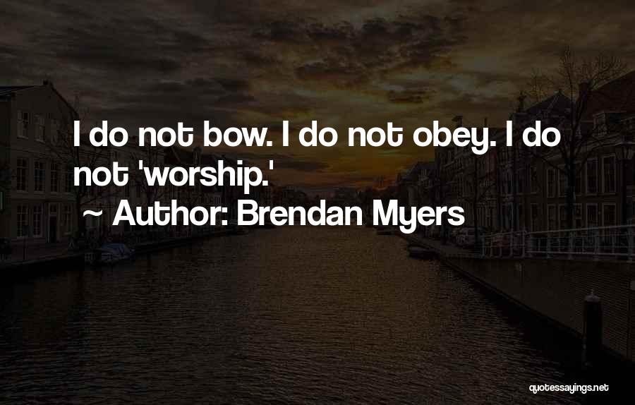 Brendan Myers Quotes 1625775