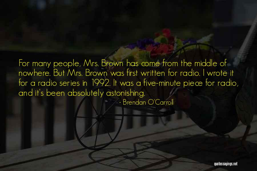 Brendan O'Carroll Quotes 1715099 Brendan O'Carroll Quotes 1715099