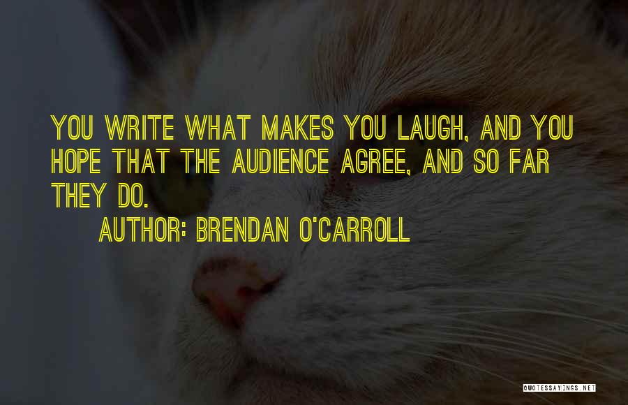 Brendan O'Carroll Quotes 323049