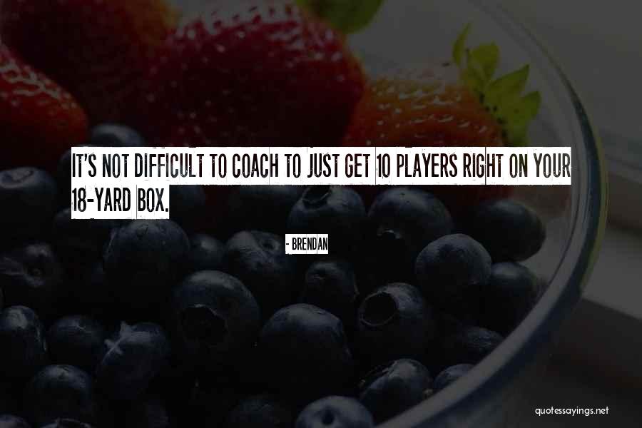 Brendan Quotes 2238460 Brendan Quotes 2238460