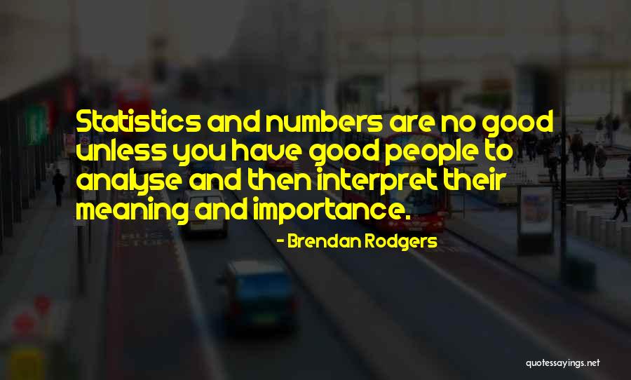 Brendan Rodgers Quotes 1357764 Brendan Rodgers Quotes 1357764