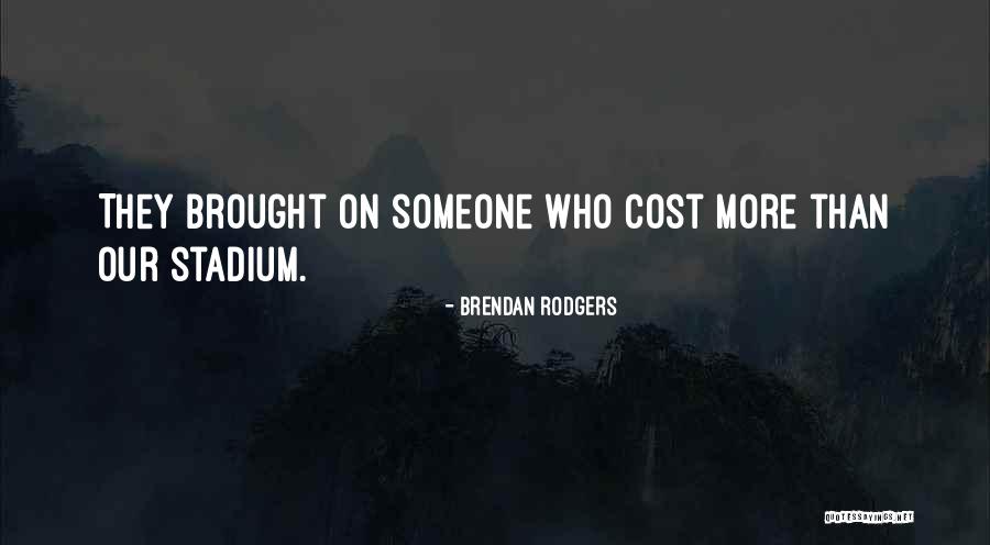 Brendan Rodgers Quotes 204737