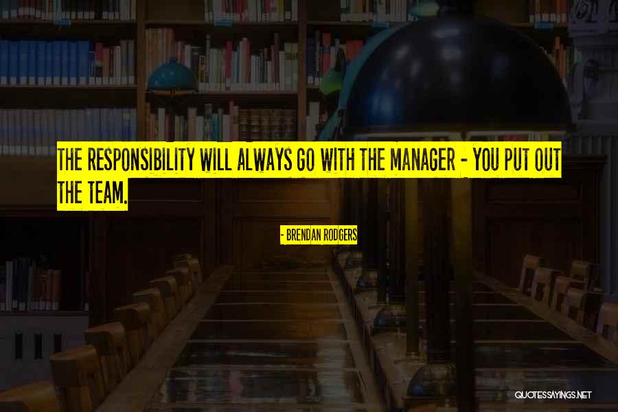 Brendan Rodgers Quotes 2059550