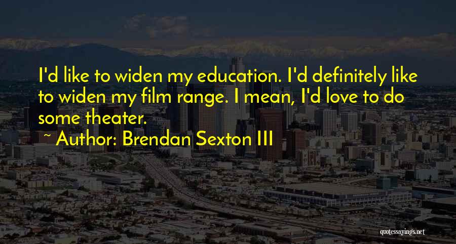 Brendan Sexton III Quotes 306327