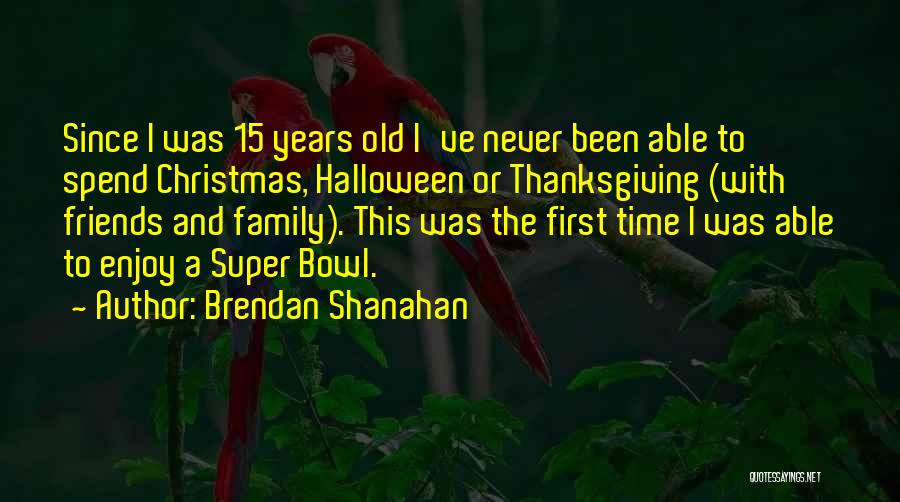 Brendan Shanahan Quotes 201520