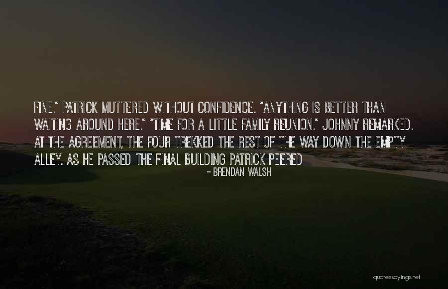 Brendan Walsh Quotes 1257580