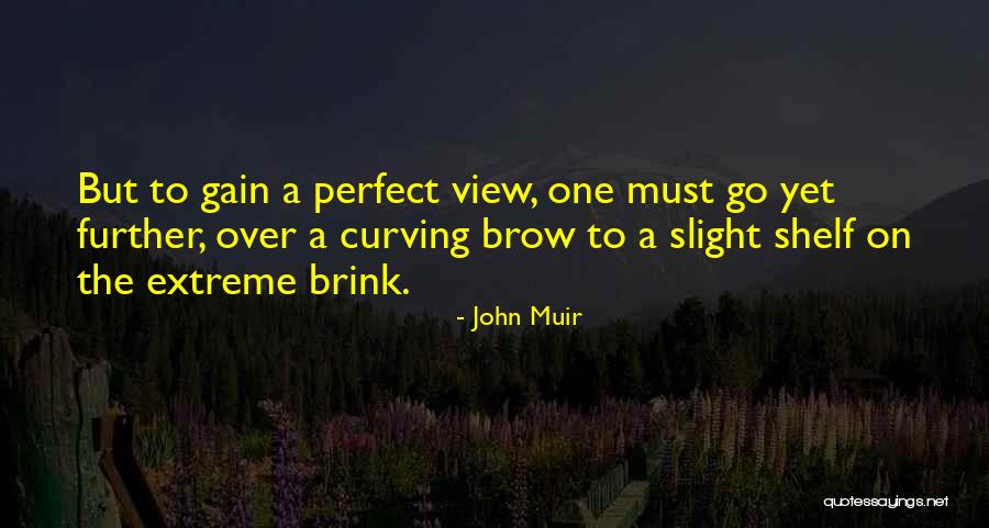 Brendell Bobo Quotes By John Muir Brendell Bobo Quotes By John Muir