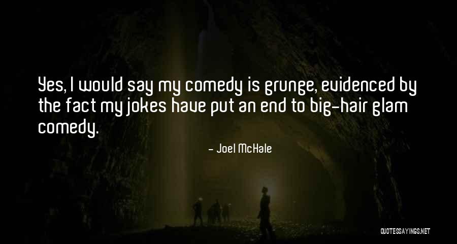 Brendlin Janga Quotes By Joel McHale Brendlin Janga Quotes By Joel McHale