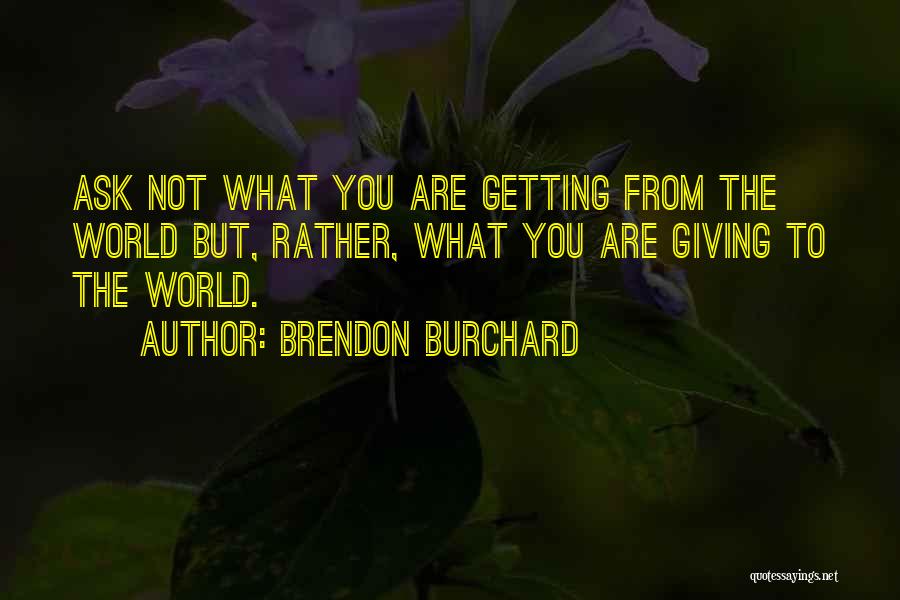 Brendon Burchard Quotes 357059