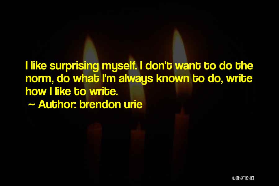 Brendon Urie Quotes 1023726
