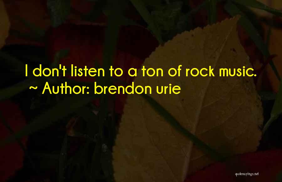 Brendon Urie Quotes 1543312