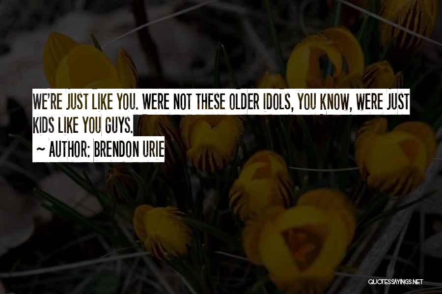 Brendon Urie Quotes 623729