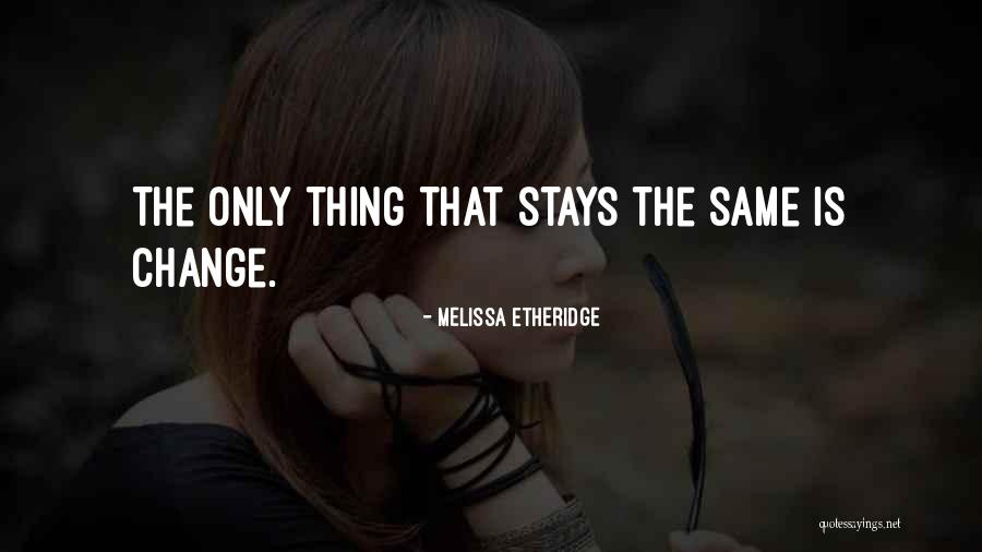 Brenleigh Ct Quotes By Melissa Etheridge Brenleigh Ct Quotes By Melissa Etheridge