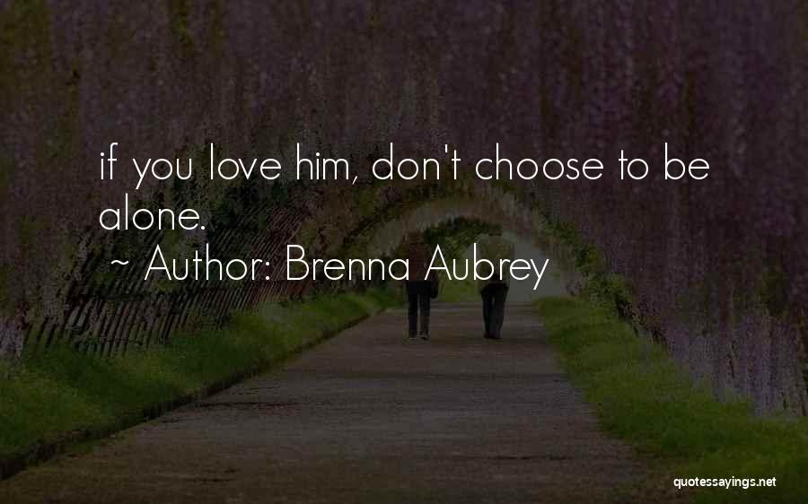Brenna Aubrey Quotes 1988763