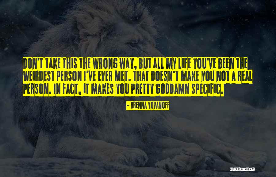 Brenna Yovanoff Quotes 1122859 Brenna Yovanoff Quotes 1122859