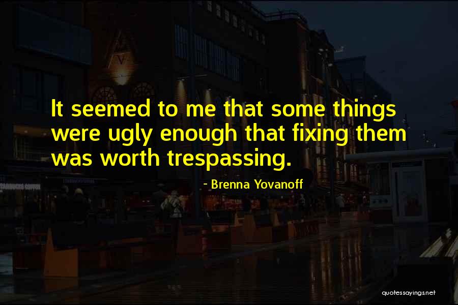 Brenna Yovanoff Quotes 1422235