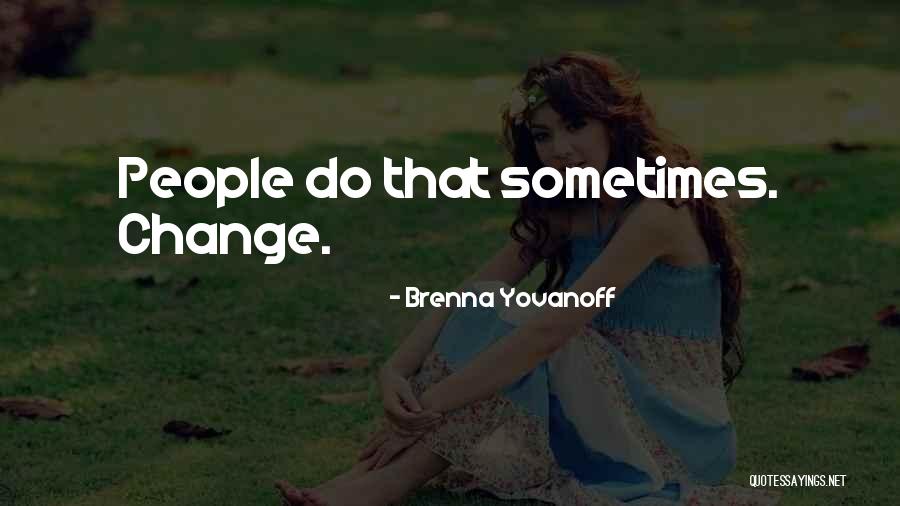 Brenna Yovanoff Quotes 1529696