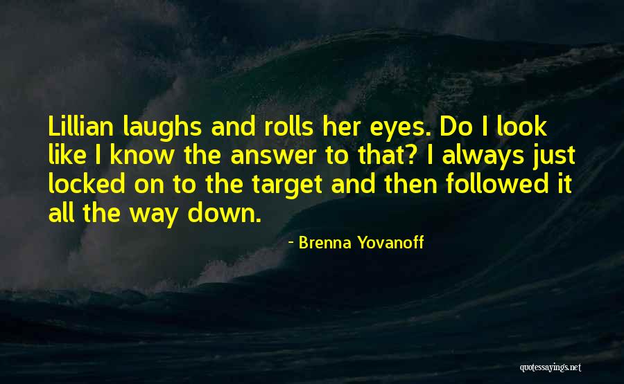 Brenna Yovanoff Quotes 1767805