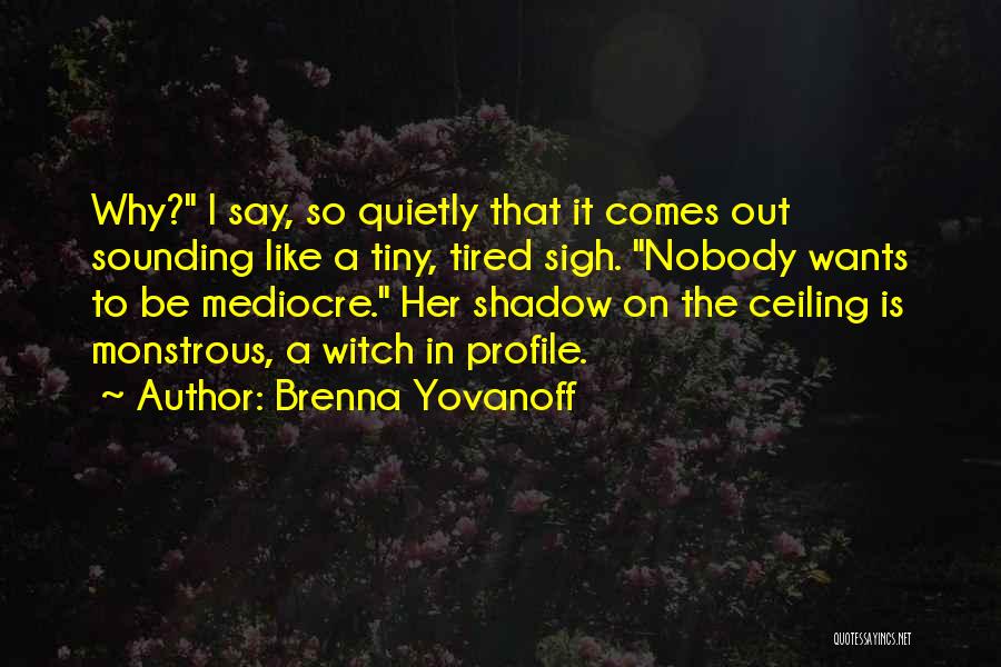 Brenna Yovanoff Quotes 2083989