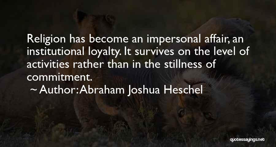 Brennan Elliott Quotes By Abraham Joshua Heschel