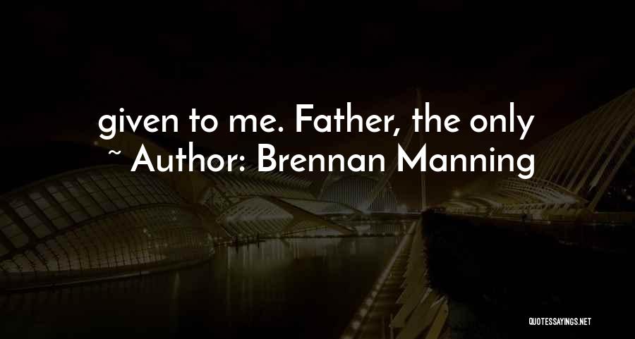 Brennan Manning Quotes 107062