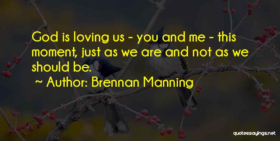 Brennan Manning Quotes 755141