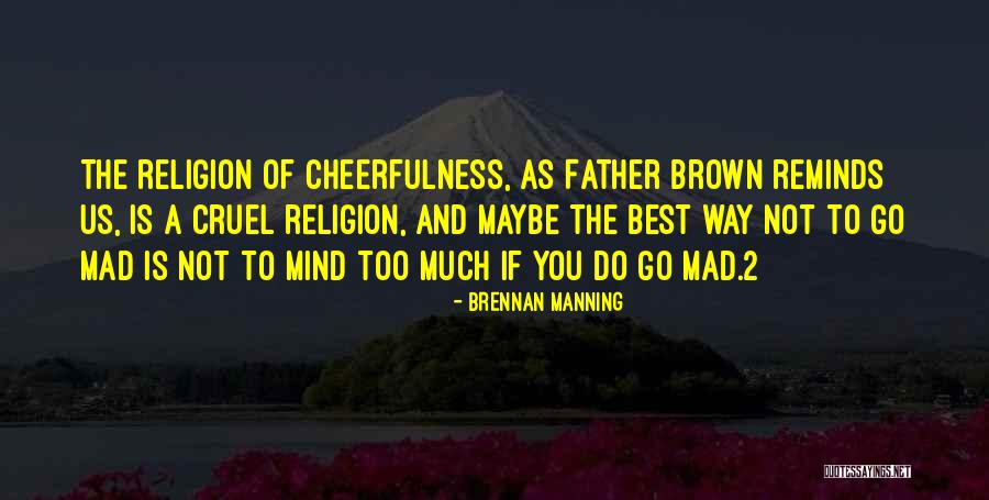 Brennan Manning Quotes 920153 Brennan Manning Quotes 920153