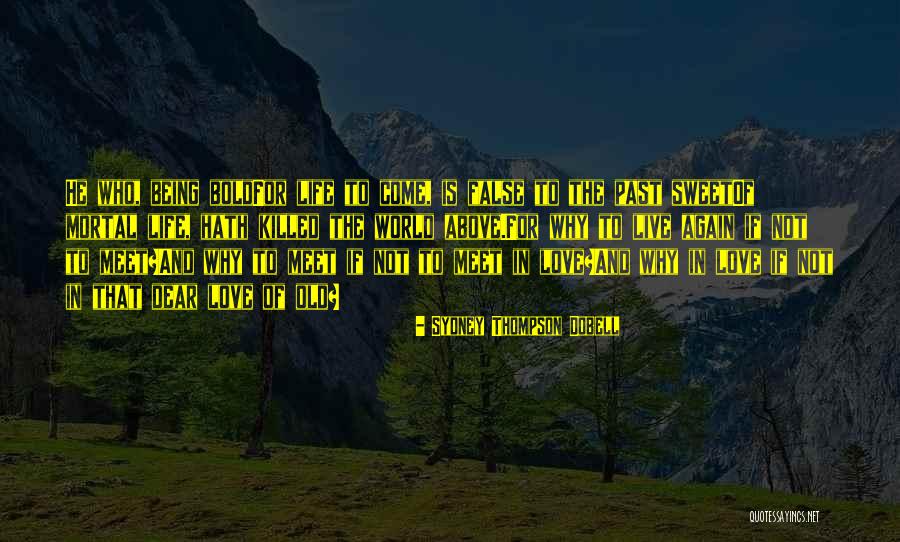 Brennende Augen Quotes By Sydney Thompson Dobell Brennende Augen Quotes By Sydney Thompson Dobell
