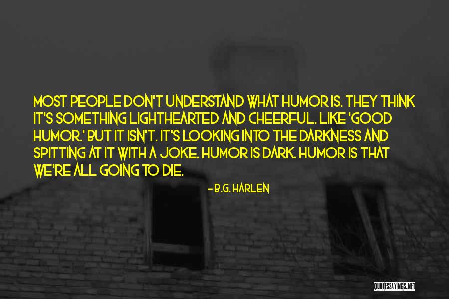 Brenner Mortuary Quotes By B.G. Harlen Brenner Mortuary Quotes By B.G. Harlen