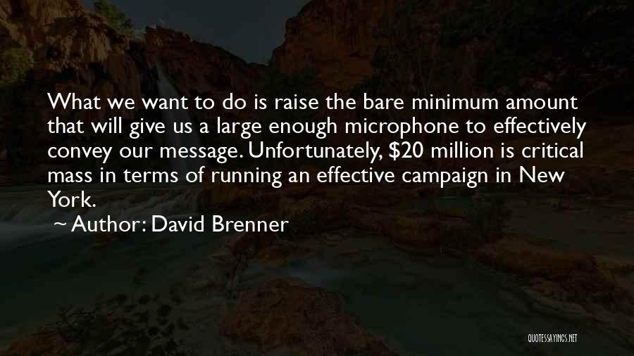 Brenner Quotes By David Brenner