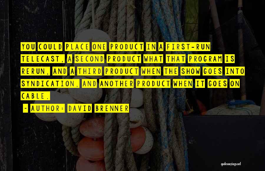 Brenner Quotes By David Brenner