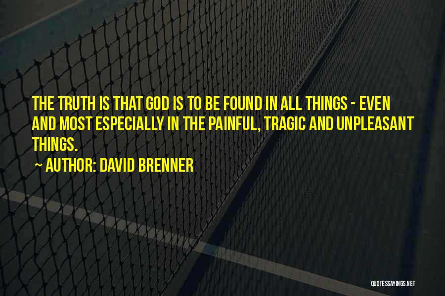 Brenner Quotes By David Brenner