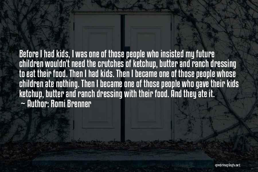 Brenner Quotes By Romi Brenner