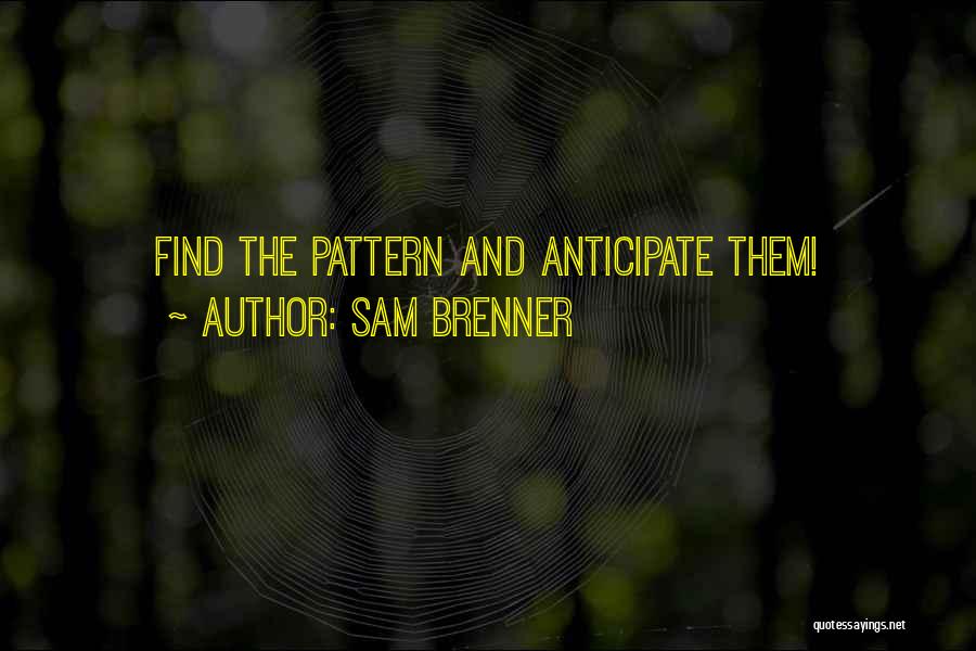 Brenner Quotes By Sam Brenner
