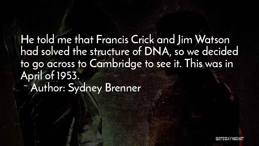 Brenner Quotes By Sydney Brenner