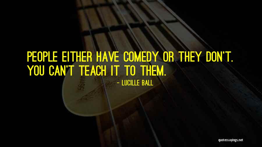 Brenninkmeijer Family Members Quotes By Lucille Ball Brenninkmeijer Family Members Quotes By Lucille Ball